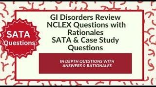 Gastrointestinal  SATA NCLEX Case Study  Nursing Questions and Answers 35 NCLEX Prep Questions