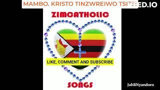 Zimbabwe Catholic Songs - Mambo, Kristo ndinzwireiwo tsitsi