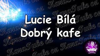 Lucie Bílá - Dobrý kafe (KARAOKE)