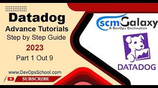 Datadog Advance Tutorials Step by Step Guide 2023 Part - 1 Out 9