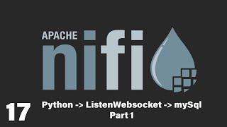 Python - Websocket - Nifi ListenWebSocket- MySql | Apache Nifi | Part 1
