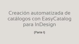 Creación automatizada de catálogos con EasyCatalog para InDesign (parte I)