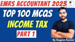 EMRS ACCOUNTANT EXAM 2023 || REVISION THROUGH MCQS || TOP 100 MCQS OF INCOME TAX PART 1