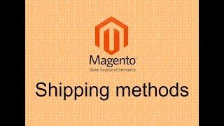 13. Magento 2 - Tutorial - Setup Shipping  methods