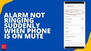 Alarm stopped ringing in silent mode or in vibration mode in Samsung