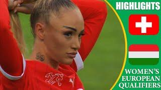 Switzerland vs Hungary || HIGHLIGHTS || Women's Euro 2025 Qualifiers