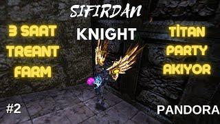 SIFIRDAN KNIGHT ONLINE #2 CZ'YE İLK ADIM / 3 SAAT TREANT FARM / TİTANDA EXP