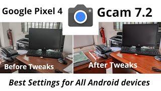 Best Gcam 7+ settings for all android devices [Mastering Gcam Advanced Settings]