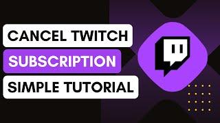 How To Cancel Subscription On Twitch (2025) !