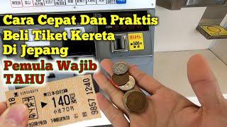 CARA BELI TIKET KERETA DI JEPANG | TUTORIAL CARA BELI TIKET KERETA DI JEPANG