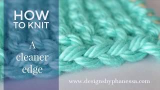 How to Knit a Cleaner Edge Tutorial