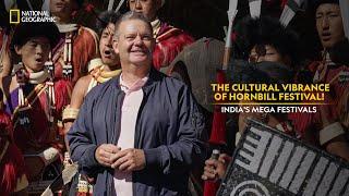 The Cultural Vibrance of Hornbill Festival! | India's Mega Festivals | Full Episode | #NatGeoIndia