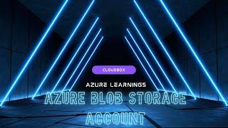 What is Resource and Resource group', and how to create Azure Storage Account "Blob Services" Part1