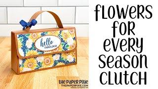 Flowers for Every Season Clutch Tutorial