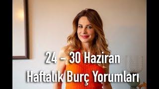 24-30 Haziran Haftalık Burç Yorumları - Hande Kazanova ile Astroloji