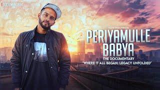 "Periyamulle Babya" Official Documentary