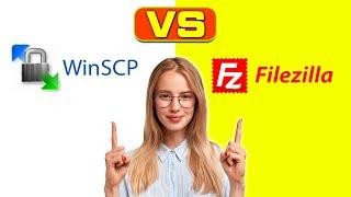 WinSCP vs FileZilla - Which is Better? (A Comprehensive Comparison)