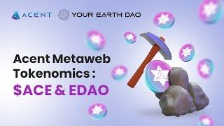 How the metaweb allows you to mine crypto earnings from its entire ecosystem.  - $ACE & EDAO