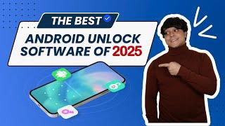 The Best Android Unlock Software of 2025