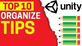 TOP 10 UNITY ORGANIZATION/MANAGEMENT TIPS