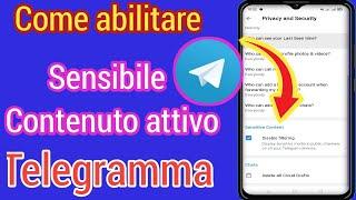 Come abilitare i contenuti sensibili  Su Telegram iniziamo {2022}