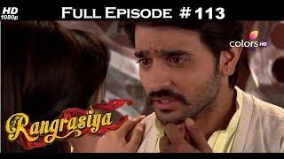 Rangrasiya - Full Episode 113 - With English Subtitles