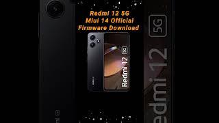 Redmi 12 5G Official Firmware Download | Miui 14 | Xiaomi | Global