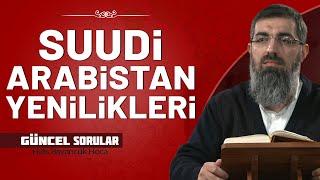 Suudi Arabistan’da Yaşanan Yenilikleri Nasıl Anlamalıyız? | Halis Bayancuk Hoca