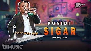 PONIDI - SIGAR (OFFICIAL LIVE MUSIC) - DC MUSIK