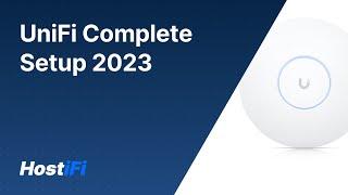 Ubiquiti UniFi Complete Setup 2023 (+Adopting to HostiFi)