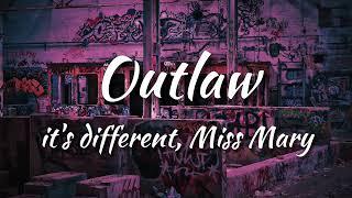 it's different - Outlaw (feat. Miss Mary) [NCS Release] (Lyrics)