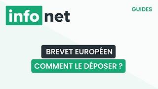 Comment déposer un brevet européen ? (définition, aide, lexique, tuto, explication)