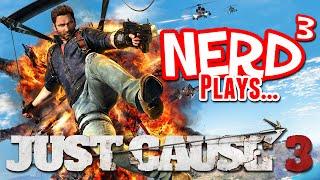 Nerd³ Plays... Just Cause 3