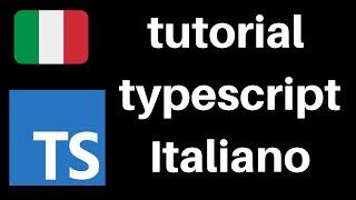 tutorial typescript italiano - Impara le basi in 35 minuti