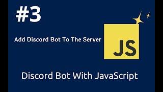 #3 How To Add Discord Bot To The Server | How To Make Discord Bot Using JavaScript | Rethinkingui |