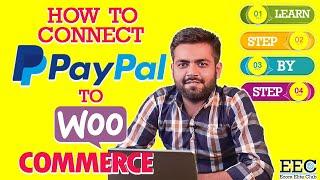 Learn how to integrate Paypal with Woocommerce| Paypal express checkout Woocommerce setup