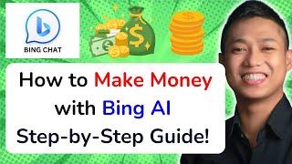 How to Make Money with Bing AI – Step-by-Step Guide!