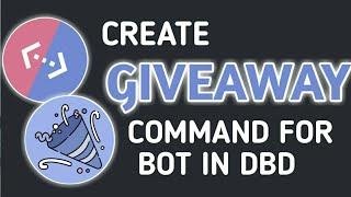 Create Advanced Giveaway Command For Bot By Discord Bot Designer | DBD AND MORE