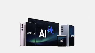 Galaxy AI is here.