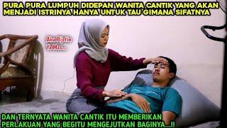 PURA PURA LUMPUH DIDEPAN WANITA CANTIK YANG AKAN MENJADI ISTRINYA HANYA UNTUK TAU GIMANA SIFATNYA