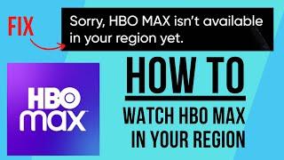 How To Bypass "HBO MAX isn't available in your region yet" Fix 2023