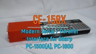 CE-158X Intro – A modern serial / parallel interface for Sharp PC-1500[A], PC-1600, TRS-80 PC-2
