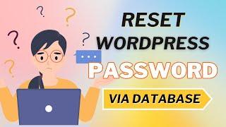 How To Change WordPress Admin Password From Database? Easy FIX!