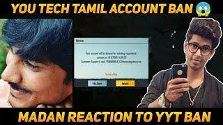 YOU TECH TAMIL account banned in Live || Madan reaction to yyt account banned ||use headphones 