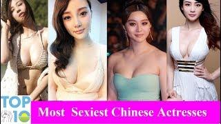 Top 10 Most Beautyful and Sexiest Chinese Actresses