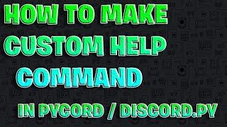 How to Make a "Custom Help Command" in Pycord / Discord.py!!