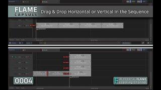 Flame Capsule 004 - Drag & Drop Segments Horizontal or Vertical in the Sequence - Flame 2021