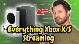 Want Better Streams - Everything The Xbox Series X/S Can & Can't Do!