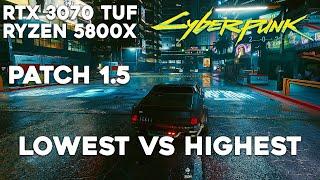 CYBERPUNK 2077 / RTX 3070 TUF, Ryzen 5800X / Lowest VS Highest