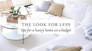 The Look For Less | Tips for a Luxury Home on a Budget